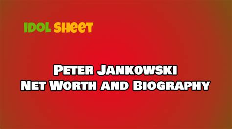 peter jankowski net worth